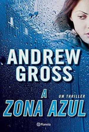 Livro A Zona Azul - Andrew Gross [2007]