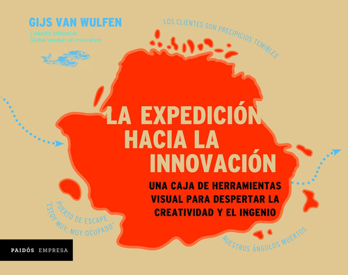 La expedición hacia la innovación, de Wulfen, Gijs Van. Serie Empresa Editorial Paidos México, tapa blanda en español, 2019