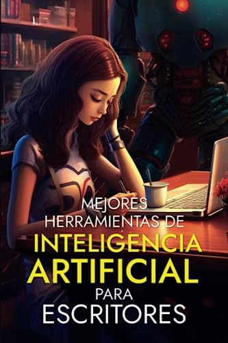 Mejores Herramientas De Inteligencia Artificial Para Escrito