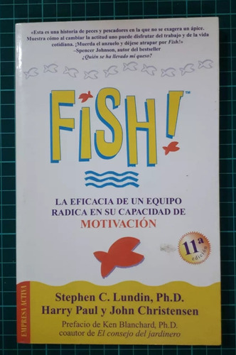 Fish ! / Stephen Lundin, Paul, Christensen / Empresa Activa