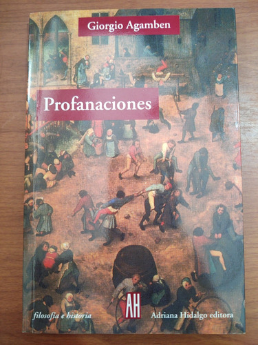 Giorgio Agamben. Profanaciones. 