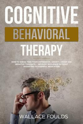 Libro Cognitive Behavioral Therapy : How To Break Free Fr...