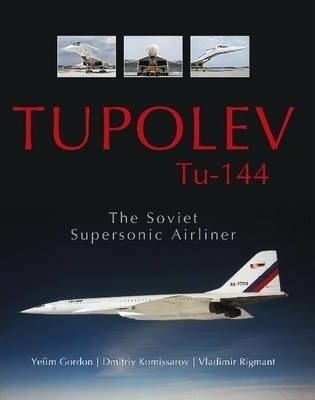 Tupolev Tua144 - Yefim Gordon (hardback)