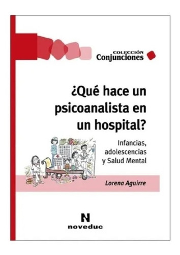 Qué Hace Un Psicoanalista En Un Hospital? Nuevo!