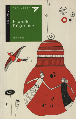 El Fulgurante - Ala Delta Verde (+10 Años), De Ballaz Zabala, Jesus. Editorial Edelvives, Tapa Blanda En Español, 2012