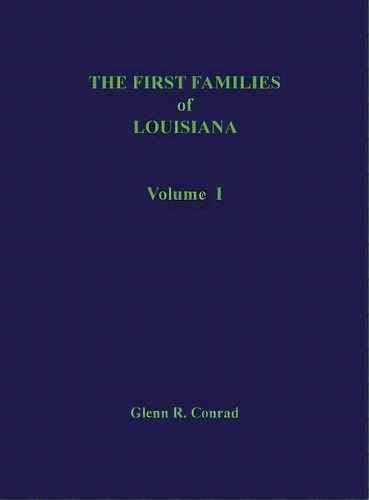 First Families Of Louisiana Volume I, De Glenn Rad. Editorial Claitor's Pub Division, Tapa Dura En Inglés