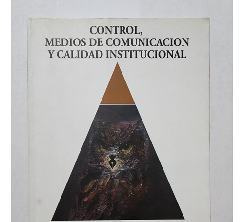 Control Medios De Comunicación Y Calidad Institucional