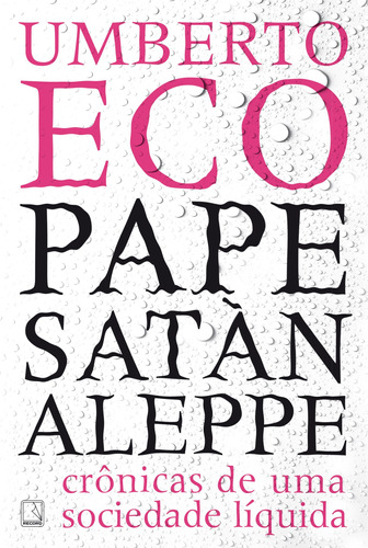 Pape Satàn Aleppe, de Eco, Umberto. Editora Record Ltda., capa mole em português, 2017