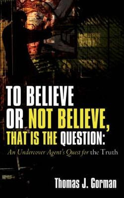 Libro To Believe Or Not Believe, That Is The Question - T...