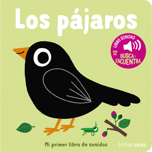 Los Pájaros. Mi Primer Libro De Sonidos -  -(t.dura) - * 