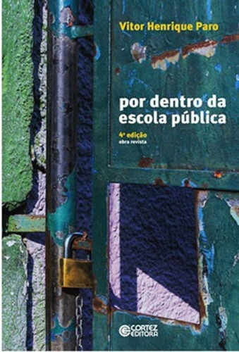 Por Dentro Da Escola Pública, De Paro, Vitor Henrique. Editora Cortez, Capa Mole, Edição 4ª Edição - 2016 Em Português