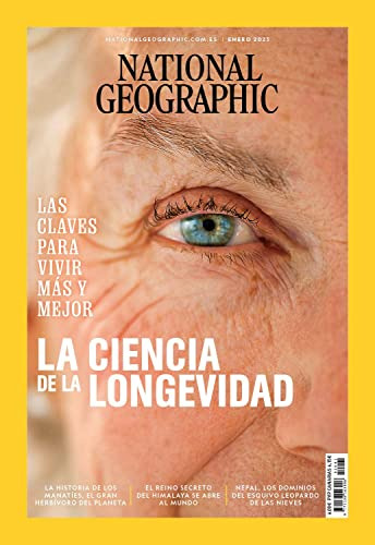 Revista National Geographic # 521 | La Ciencia De La Longevi