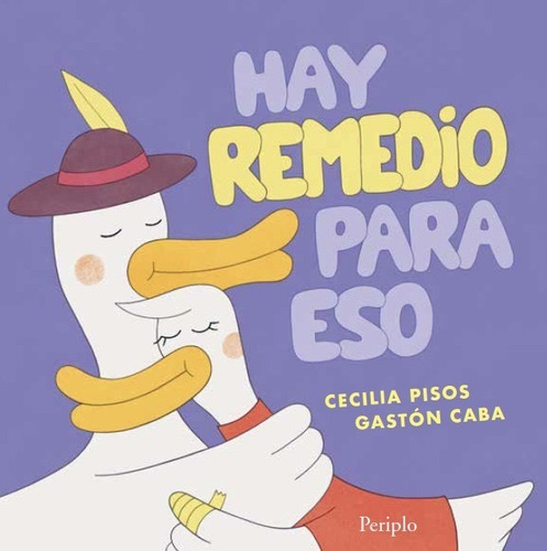 Hay Remedio Para Eso- Cecilia Pisos/ G. Caba- Periplo Ed.