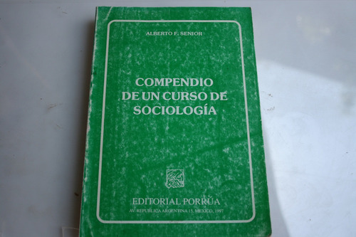Compendio De Un Curso De Sociologia , Alberto F. Senior