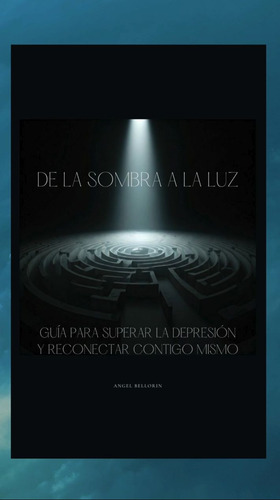 De La Sombra A La Luz Guía Para Superar La Depresión