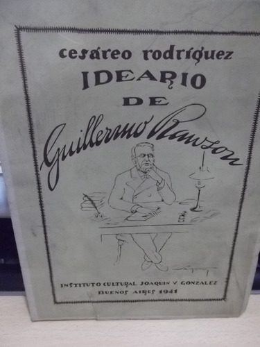 Ideario De Guillermo Rawson - Cesáreo Rodriguez - 1941
