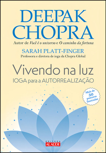 Vivendo na luz: ioga para a autorrealização - Editora Alta Books