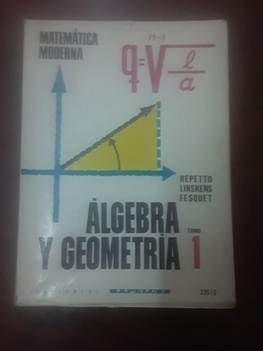 Matematica Moderna- Algebra Y Geometria 1 - Repetto Kapelusz