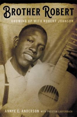 Libro Brother Robert : Growing Up With Robert Johnson - A...