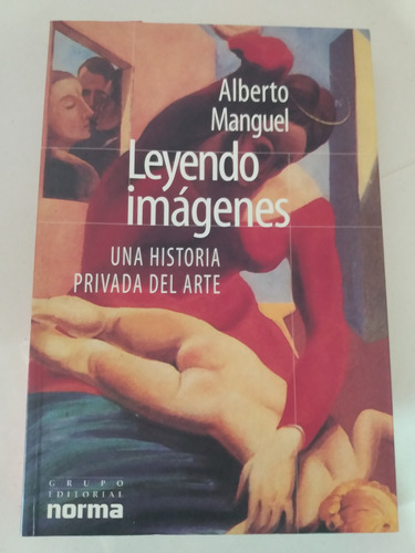 Leyendo Imágenes - Alberto Manguel