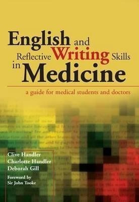 English And Reflective Writing Skills In Medicine - Clive...