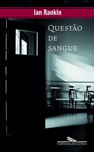 Questão de sangue, de Rankin, Ian. Série Coleção Policial Editora Schwarcz SA, capa mole em português, 2007