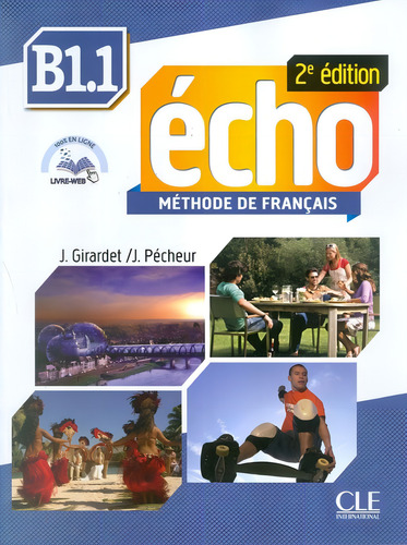 Echo b1.1 - livre d´eleve + dvd-rom - 2eme ed, de Pecheur, Jacques. Editorial CLE International - Paris, capa mole em francês, 2013
