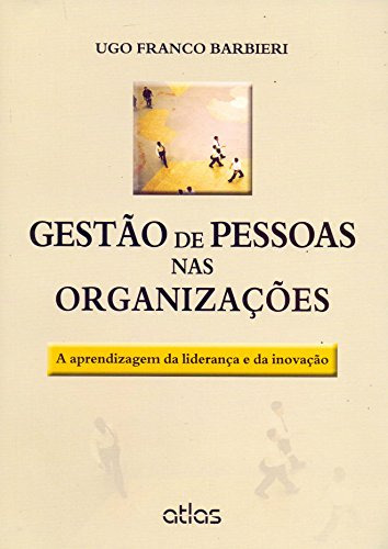 Libro Gestão De Pessoas Nas Organizações A Aprendizagem Da L