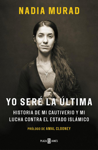 Libro: Yo Seré La Última. Murad, Nadia#clooney, Amal. Plaza 