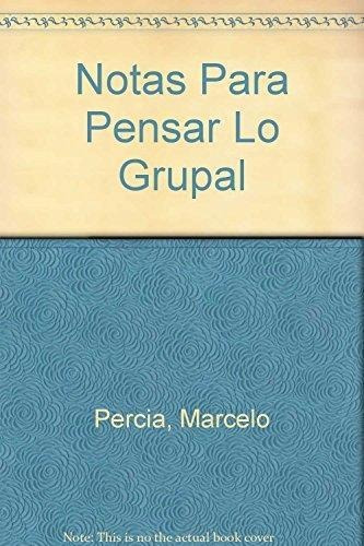 Notas Para Pensar Lo Grupal Lugar