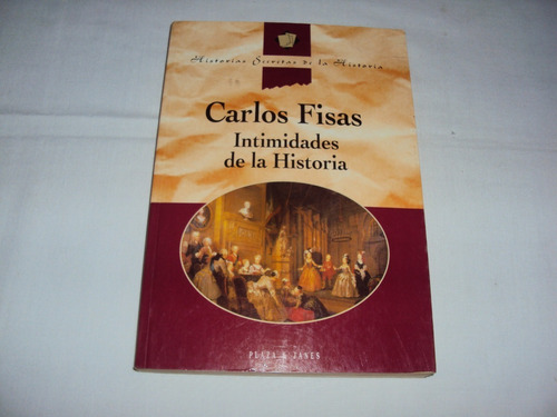 #ñ Intimidades De La Historia - Carlos Fisas