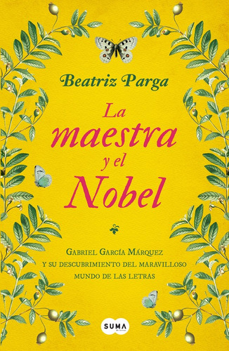 La maestra y el Nobel, de Parga, Beatriz. Serie Suma Editorial Suma, tapa blanda en español, 2015