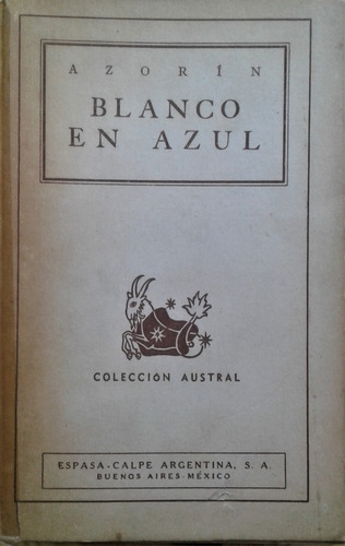 Blanco En Azul  -  Azorin  -  Col. Austral  1944 - Cuentos