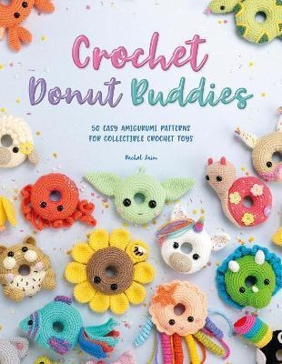 Libro Crochet Donut Buddies : 50 Easy Amigurumi Patterns ...