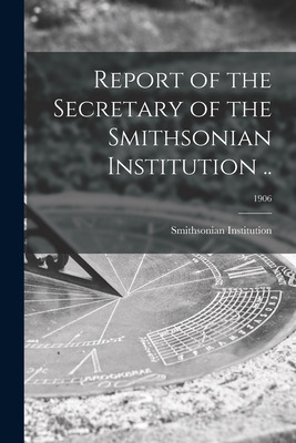 Libro Report Of The Secretary Of The Smithsonian Institut...