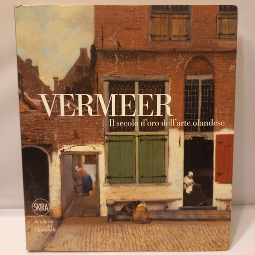 Vermeer Johannes - El Siglo De Oro Del Arte Holandes