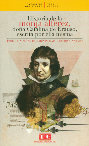 Historia De La Monja Alférez Doña Catalina De Erauso Escrita