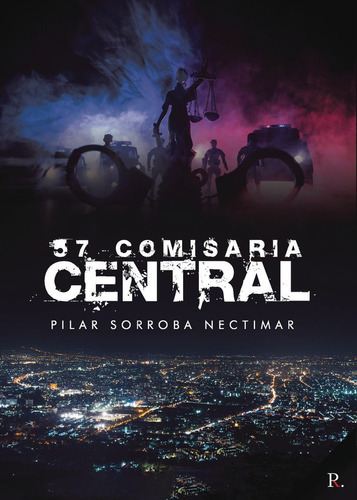 57 ComisarÃÂa Central, de Sorroba Nectimar, Pilar. Editorial Punto Rojo Libros S.L., tapa blanda en español