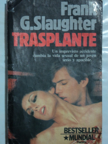 Transplante - Frank G. Slaughter, 1988, Planeta.