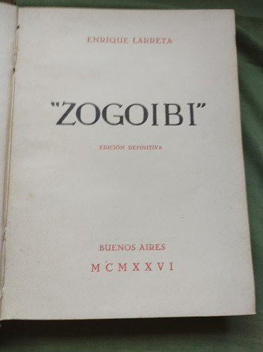 Zogoibi  1926. Enrique Larreta ( Cod 703)