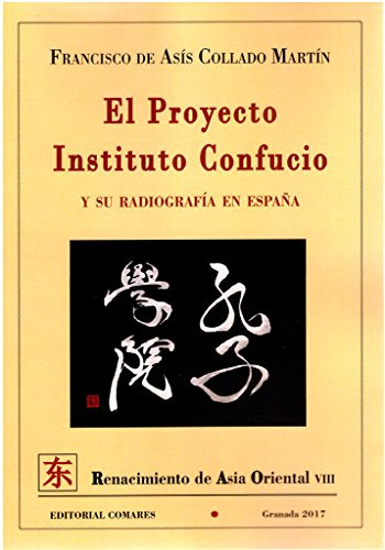 El Proyecto Instituto Confucio Y Su Radiografia En España