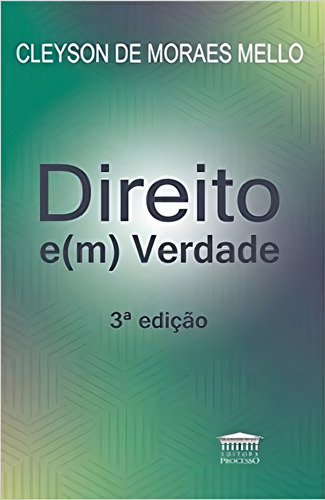 Direito Em Verdade, De Cleyson De Moraes Mello. Editora Editora Processo, Capa Mole Em Português