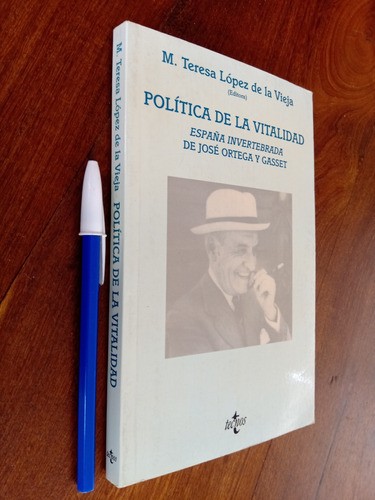 Política De La Vitalidad - M Teresa López De La Vieja