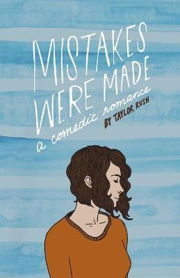Libro Mistakes Were Made : A Comedic Romance - Taylor Rush