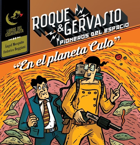 Roque & Gervasio, Pioneros Del Espacio 3: ¡han Plegado A Roq