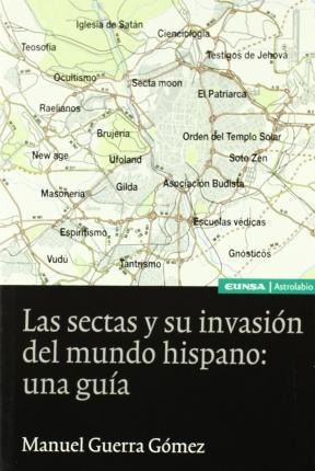 Las Sectas Y Su Invasión Del Mundo Hispánico : Una Guía - Ma