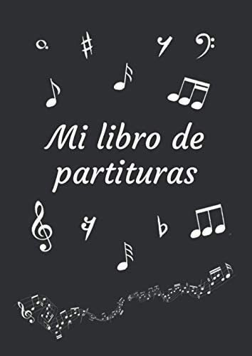 Libro: Mi Libro De Partituras: Cuaderno De Música | Libro De