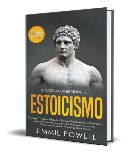 Estoicismo, De Jimmie Powell. Editorial Create Your Reality, Tapa Dura En Español, 2020