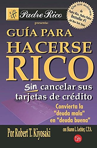 Libro Guia Para Hacerse Rico (coleccion Negocios) - Kiyosaki