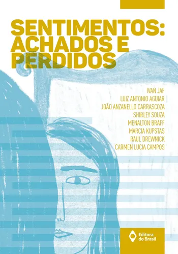 comprar Sentimentos: Achados e perdidos, de Jaf, Ivan. Série toda prosa Editorial Editora do Brasil, capa mole em português, 2015